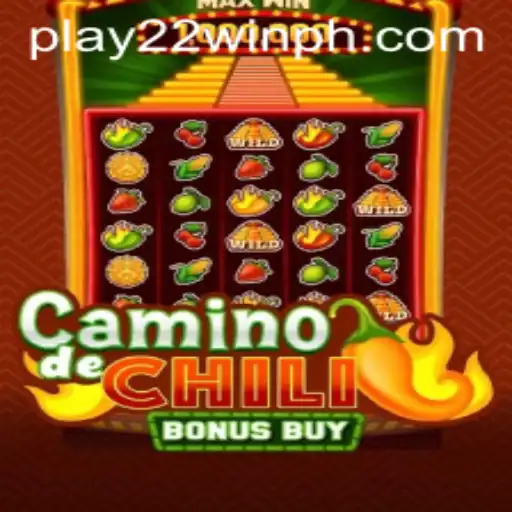Unveiling 'CaminodeChiliBonusBuy': Spice Up Your Gaming with 22WinPH