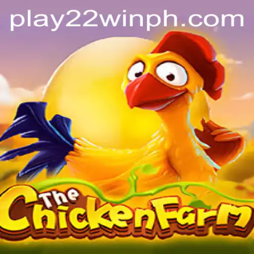 ChickenFarm: The Thrilling World of Virtual Farming with 22WinPH