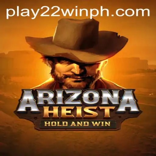 ArizonaHeist: A Thrilling Game Adventure with 22WinPH