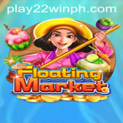 Exploring the Allure of FloatingMarket: An Intriguing Journey into 22WinPH’s Latest Game