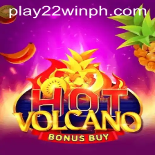 Exploring the Thrills of HotVolcanoBonusBuy and the Rise of 22WinPH