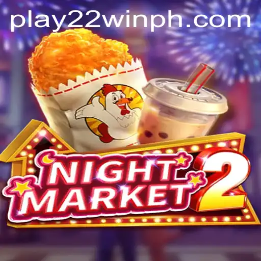 Explore the Exciting World of NightMarket2 with 22WinPH