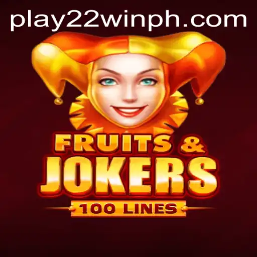 Exploring the Exciting World of FruitsAndJokers100 with 22WinPH