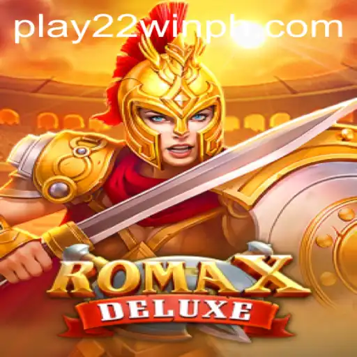 Explore the Exciting World of RomaXDeluxe: A Thrilling New Game with 22WinPH